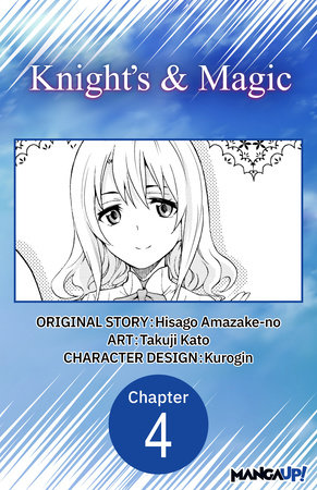 Knight's & Magic #004 by Hisago Amazake-No and Takuji Kato