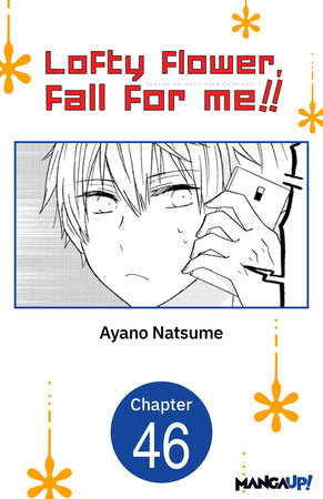 Lofty Flower, fall for me!! #046 by Ayano Natsume