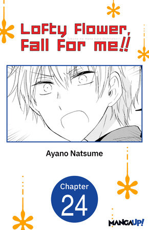 Lofty Flower, fall for me!! #024 by Ayano Natsume