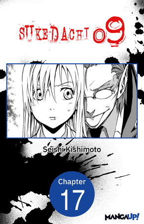 SUKEDACHI NINE #017 by Seishi Kishimoto