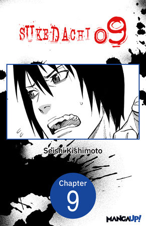 SUKEDACHI NINE #009 by Seishi Kishimoto