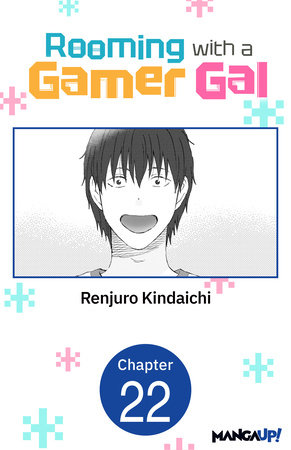 Rooming with a Gamer Gal #022 by Renjuro Kindaichi