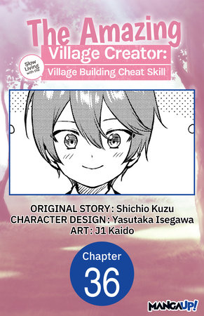 The Amazing Village Creator: Slow Living with the Village Building Cheat Skill #036 by Shichio Kuzu, Yasutaka Isegawa and Kaido, j1