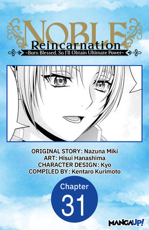 Noble Reincarnation ~Born Blessed, So I'll Obtain Ultimate Power~ #031 by Nazuna Miki and Hisui Hanashima