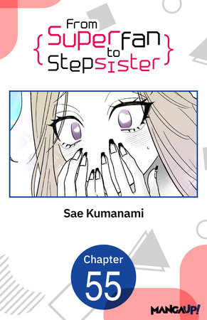 From Superfan to Stepsister #055 by Sae Kumanami