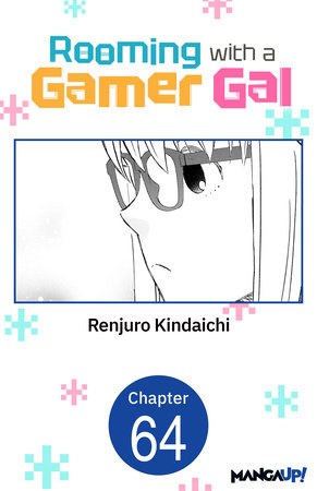 Rooming with a Gamer Gal #064 by Renjuro Kindaichi