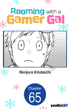 Rooming with a Gamer Gal #065 by Renjuro Kindaichi