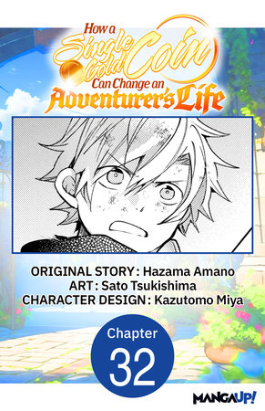 How a Single Gold Coin Can Change an Adventurer's Life #032 by Hazama Amano and Sato Tsukishima