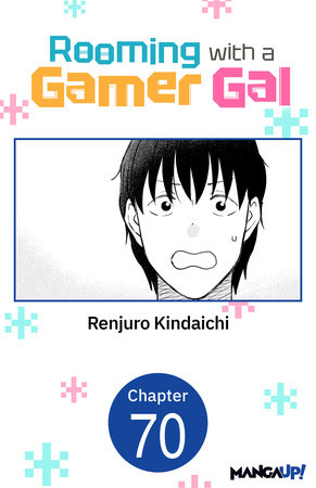 Rooming with a Gamer Gal #070 by Renjuro Kindaichi