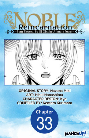 Noble Reincarnation ~Born Blessed, So I'll Obtain Ultimate Power~ #033 by Hisui Hanashima,Nazuna Miki