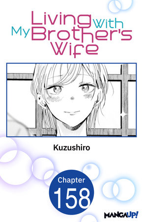 Living With My Brother's Wife #155 by Kuzushiro Living With My Brother's Wife #155 by Kuzushiro