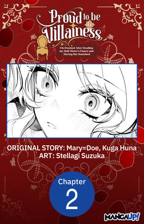 Proud to be the Villainess: I'm Doomed After Stealing my Half-Sister's Fiance and Having Her Banished #002 by Mary=Doe, Kuga Huna and Stellagi Suzuka