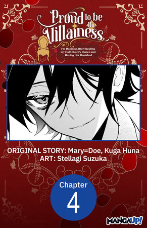 Proud to be the Villainess: I'm Doomed After Stealing my Half-Sister's Fiance and Having Her Banished #004 by Mary=Doe, Kuga Huna and Stellagi Suzuka