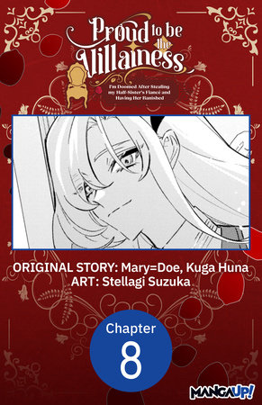 Proud to be the Villainess: I'm Doomed After Stealing my Half-Sister's Fiance and Having Her Banished #008