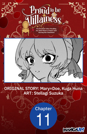 Proud to be the Villainess: I'm Doomed After Stealing my Half-Sister's Fiance and Having Her Banished #011