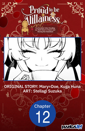 Proud to be the Villainess: I'm Doomed After Stealing my Half-Sister's Fiance and Having Her Banished #012