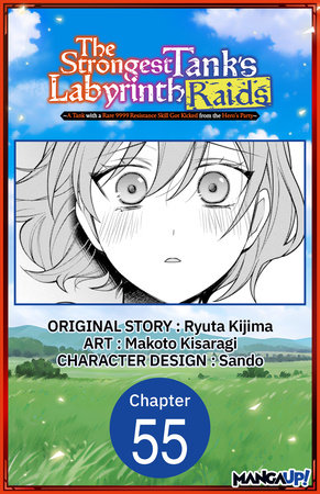 The Strongest Tank's Labyrinth Raids -A Tank with a Rare 9999 Resistance Skill Got Kicked from the Hero's Party- #055 by Makoto Kisaragi,Ryuta Kijima