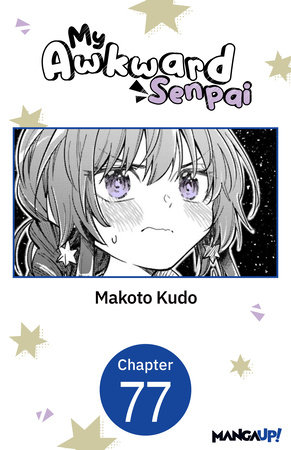 My Awkward Senpai #077 by Makoto Kudo