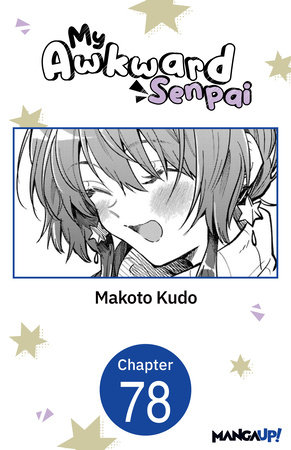 My Awkward Senpai #078 by Makoto Kudo