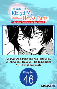 I'm Glad They Kicked Me From The Hero's Party... But Why're you following me, Great Saintess? #046
