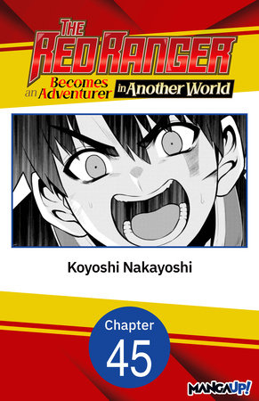 The Red Ranger Becomes an Adventurer in Another World #045