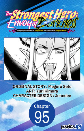 The Strongest Hero: Envoy of Darkness -Betrayed by His Comrades, the Strongest Hero Joins Forces with the Strongest Monster- #095 by Meguru Seto and Yuri Kimura