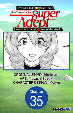 I Was Called Inept at Home, but Turns Out I'm Super Adept Compared to the Rest of the World #035 by kimimaro and Masashi Suzuki