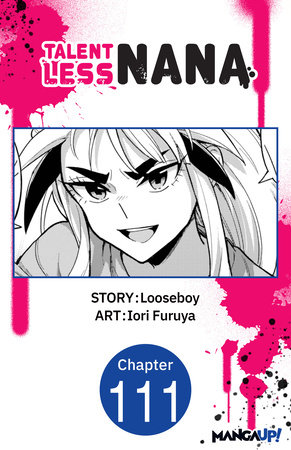 Talentless Nana #111 by Looseboy and Iori Furuya