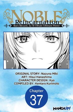 Noble Reincarnation ~Born Blessed, So I'll Obtain Ultimate Power~ #037 by Nazuna Miki and Hisui Hanashima