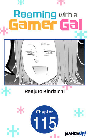 Rooming with a Gamer Gal #115 by Renjuro Kindaichi