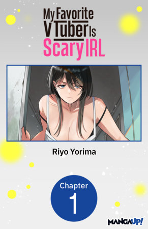 My Favorite VTuber Is Scary IRL #001