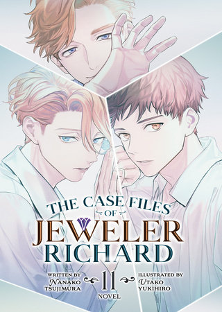 The Case Files of Jeweler Richard (Light Novel) Vol. 11 by Nanako Tsujimura