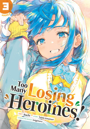 Too Many Losing Heroines! (Manga) Vol. 3 by Takibi Amamori