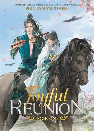 Joyful Reunion (Novel) Vol. 1 by Fei Tian Ye Xiang