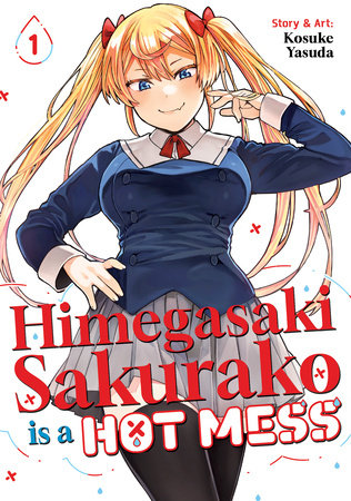 Himegasaki Sakurako Is a Hot Mess Vol. 1 by Kosuke Yasuda