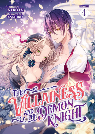 The Villainess and the Demon Knight (Light Novel) Vol. 4 by Nekota