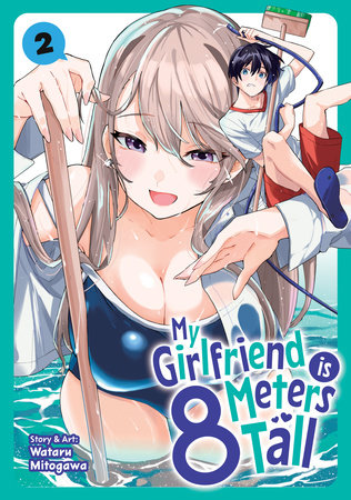 My Girlfriend is 8 Meters Tall Vol. 2 by Wataru Mitogawa