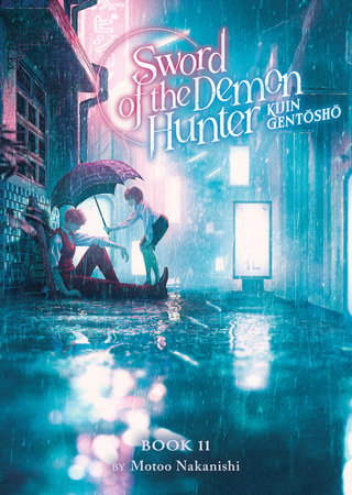 Sword of the Demon Hunter: Kijin Gentosho (Light Novel) Vol. 11 by Motoo Nakanishi