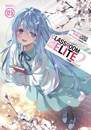 Classroom of the Elite: Year 2 (Light Novel) Vol. 12.5 by Syougo Kinugasa