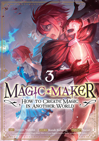 Magic Maker: How to Create Magic in Another World (Manga) Vol. 3 by Kazuki Kaburagi