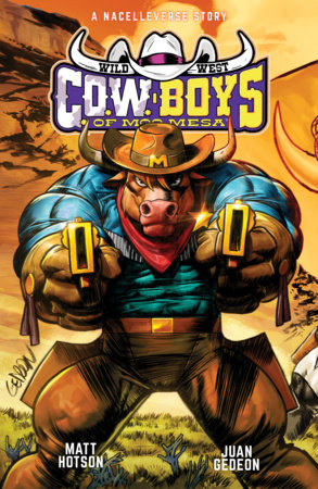 Wild West C.O.W.-Boys of Moo Mesa by Matt Hotson