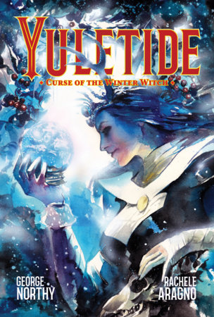 Yuletide: Curse of the Winter Witch by George Northy