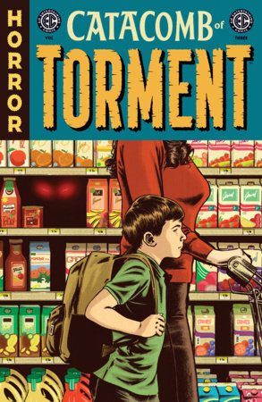 EC Catacomb of Torment Vol. 3 by Jude Ellison S. Doyle, Joe R. Lansdale and Alex Segura