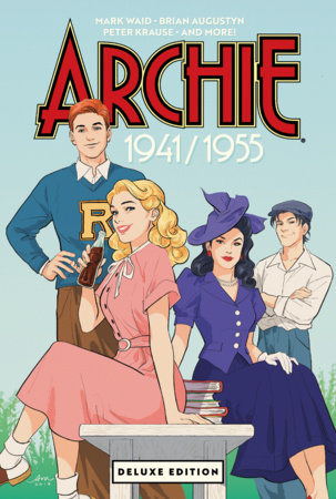 Archie 1941/1955 Deluxe Edition by Mark Waid and Brian Augustyn