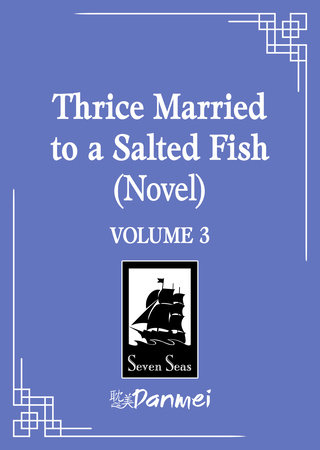 Thrice Married to a Salted Fish (Novel) Vol. 3 by Bi Ka Bi