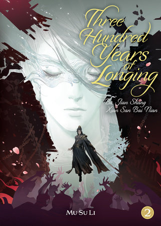 Three Hundred Years of Longing: Bu Jian Shang Xian San Bai Nian (Novel) Vol. 2 by Mu Su Li