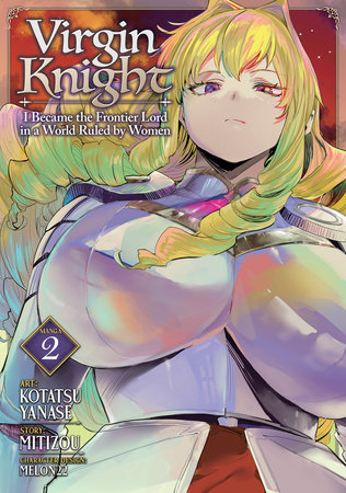 Virgin Knight: I Became the Frontier Lord in a World Ruled by Women (Manga) Vol. 2 by Mitizou