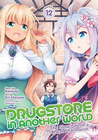 Drugstore in Another World: The Slow Life of a Cheat Pharmacist (Manga) Vol. 12 by Kennoji