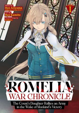 Romelia War Chronicle: The Count's Daughter Rallies an Army in the Wake of Mankind's Victory (Manga) Vol. 1 by Ryo Ariyama