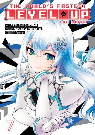 The World's Fastest Level Up (Manga) Vol. 7 by Nagato Yamata